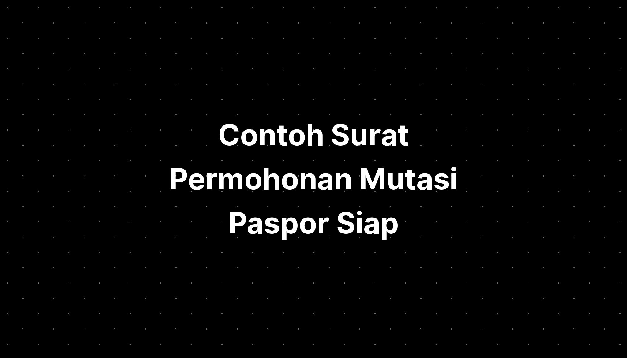 Contoh Surat Permohonan Mutasi Paspor Indonesia Imagesee Hot Sex Picture